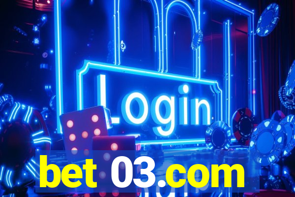 bet 03.com